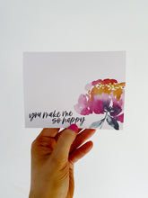 Load image into Gallery viewer, "You Make Me So Happy" Watercolor Floral Greeting Card