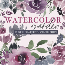Load image into Gallery viewer, Watercolor Garden - Floral Watercolor Graphic Collection
